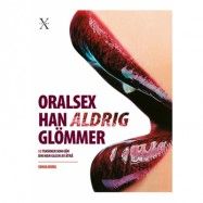 Oralsex han aldrig glömmer