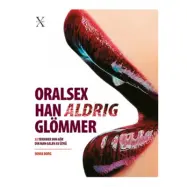 Oralsex han aldrig glömmer