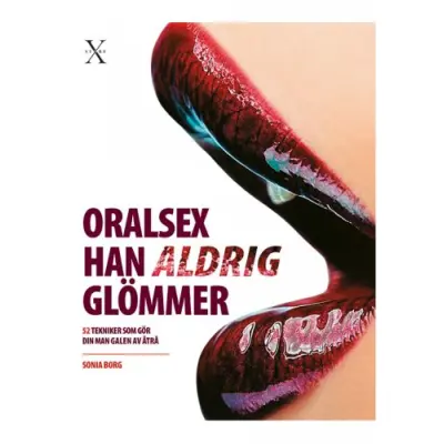 Oralsex han aldrig glömmer