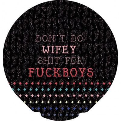 Happy Condoms Wifey Shit for Fuckboys 1 st